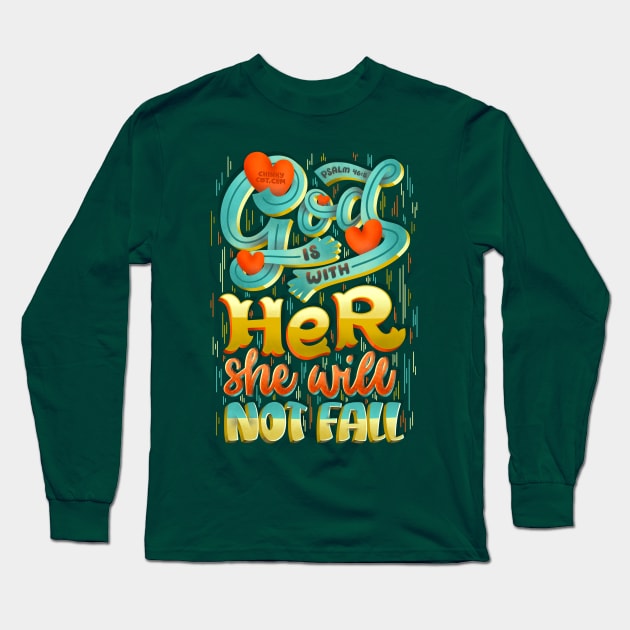 God with Her She Not Fall Psalm 46:5 Strong Lady Bible Quote Long Sleeve T-Shirt by ChinkyCat